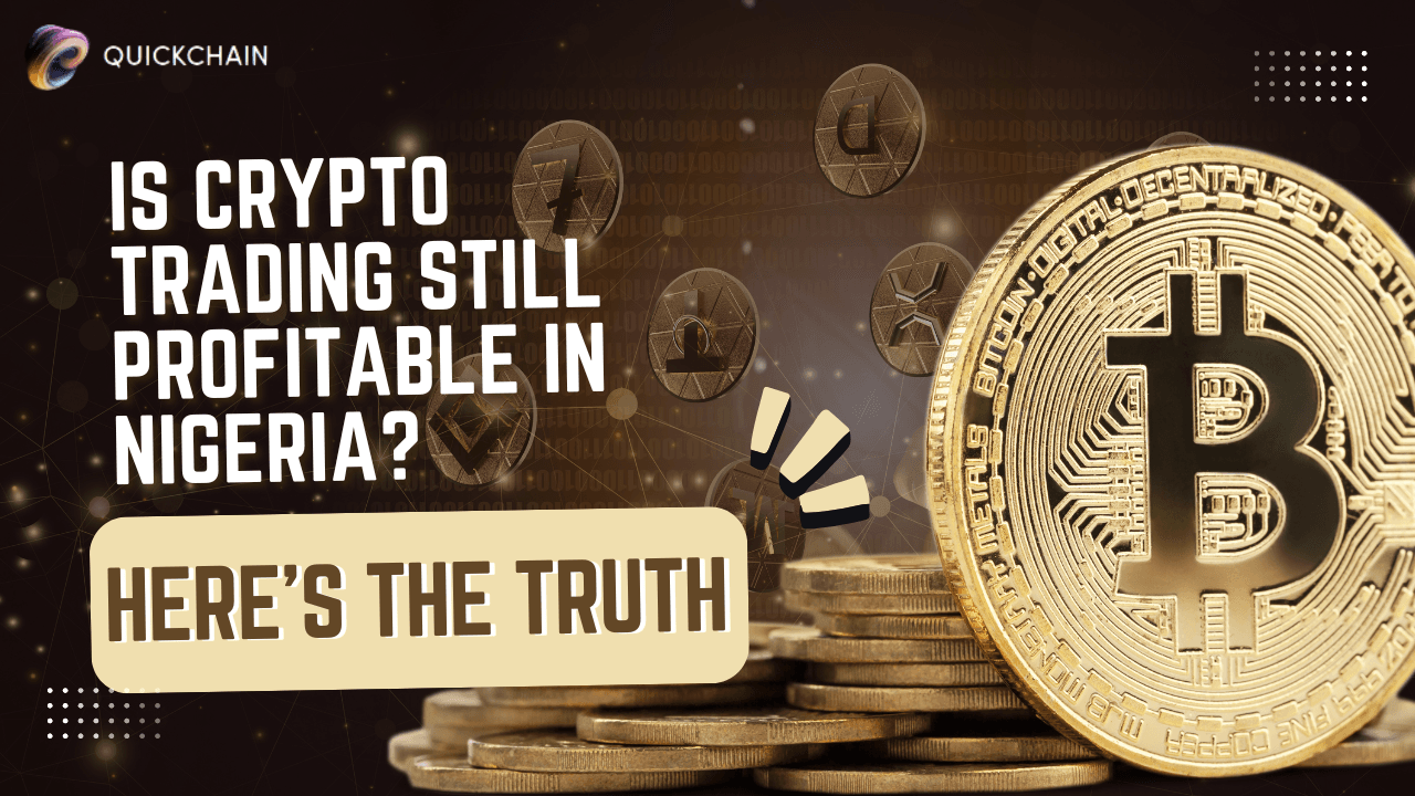 Is Crypto Trading Still Profitable in Nigeria?