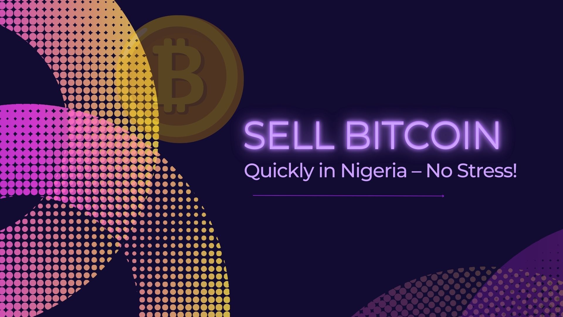 Sell Bitcoin Quickly in Nigeria | Fast & Hassle-Free Bitcoin Exchange